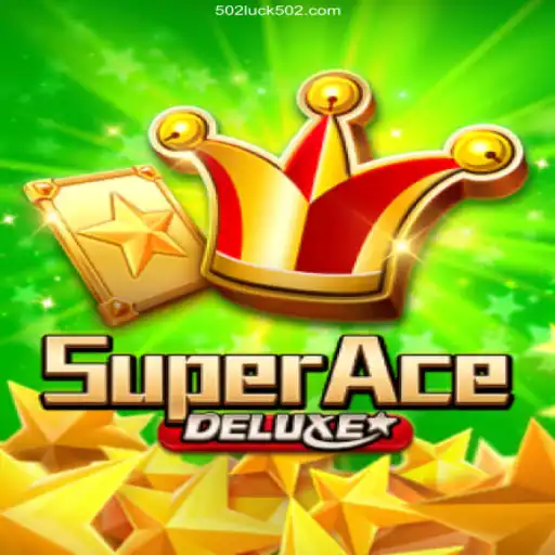 SuperAceDeluxe: Experience the Thrill with 502Luck.com